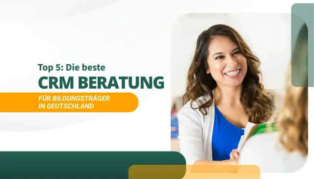 Die beste CRM Beratung für Bildungsträger in Deutschland