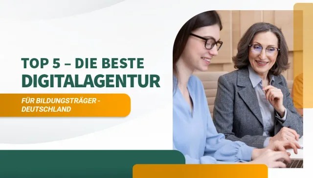 Die beste Digitalagentur für Bildungsträger in Deutschland