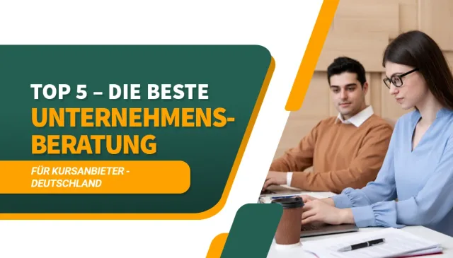 Die beste Unternehmensberatung für Kursanbieter in Deutschland
