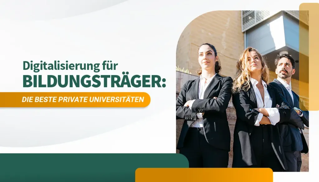 Digitalisierung für Bildungsträger Die beste private Universitäten
