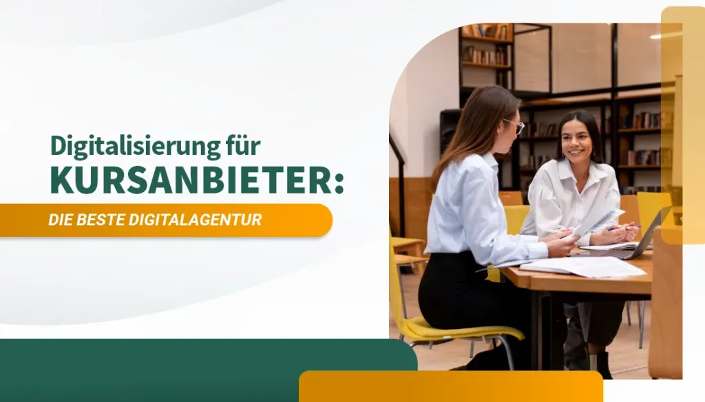 Digitalisierung für Kursanbieter Die beste Digitalagentur
