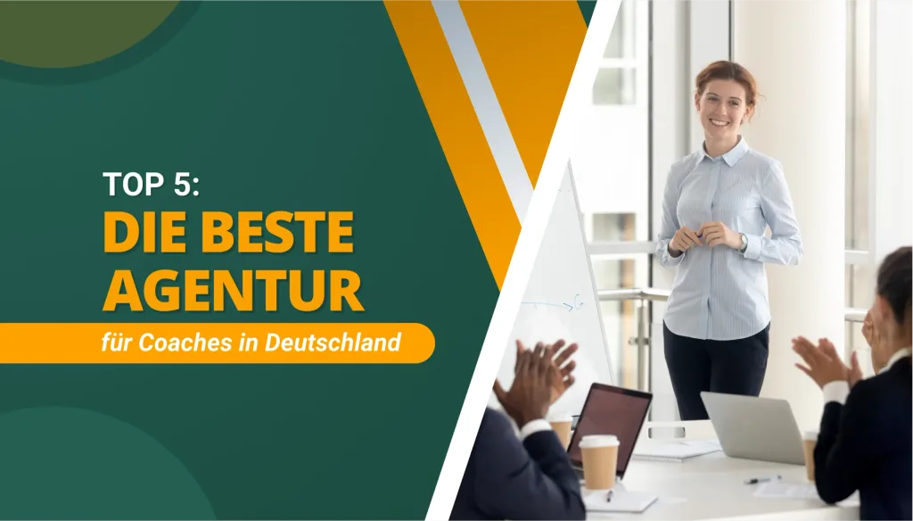 Top 5: Die beste Agentur für Coaches in Deutschland