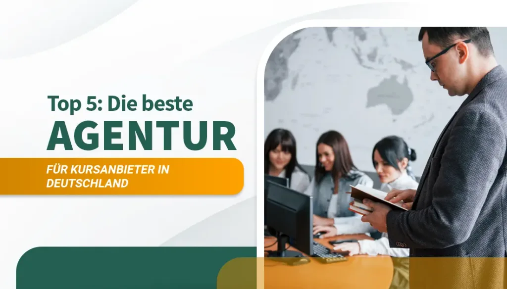 Die beste Agentur für Kursanbieter in Deutschland