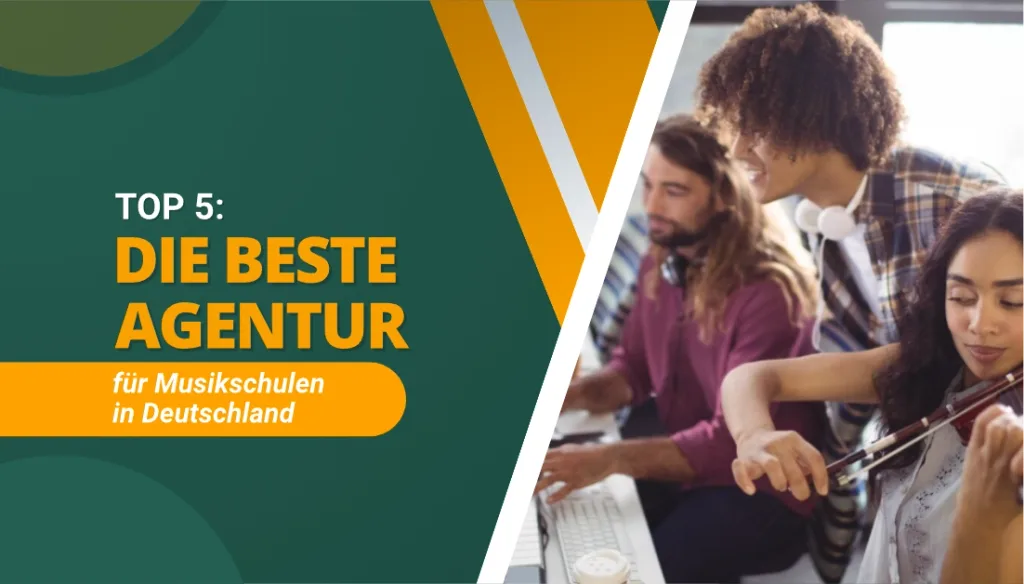 Die beste Agentur für Musikschulen in Deutschland