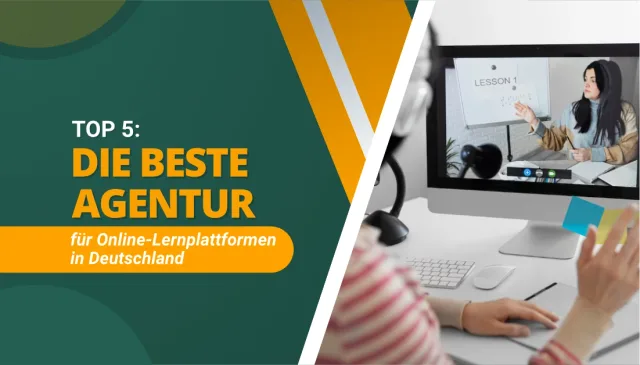 Die beste Agentur für Online-Lernplattformen in Deutschland