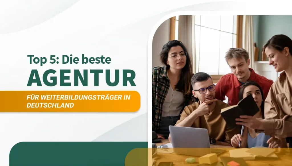 Die beste Agentur für Weiterbildungsträger in Deutschland