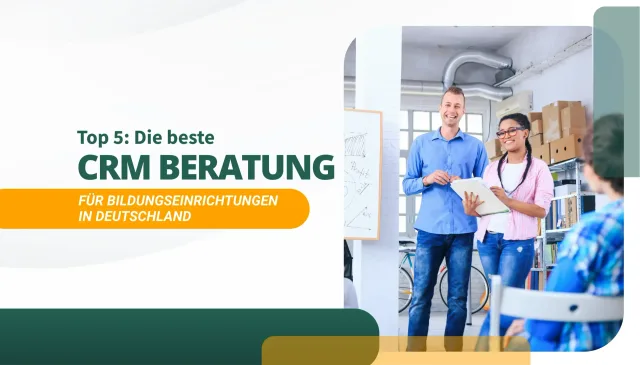 Die beste CRM Beratung für Bildungseinrichtungen in Deutschland