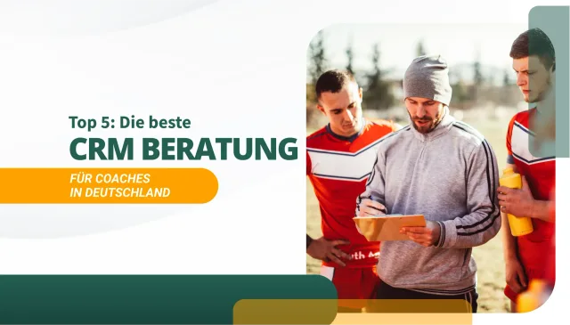 die beste crm beratung für coaches in deutschland