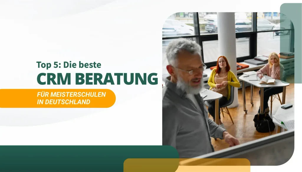 Die beste CRM Beratung für Meisterschulen