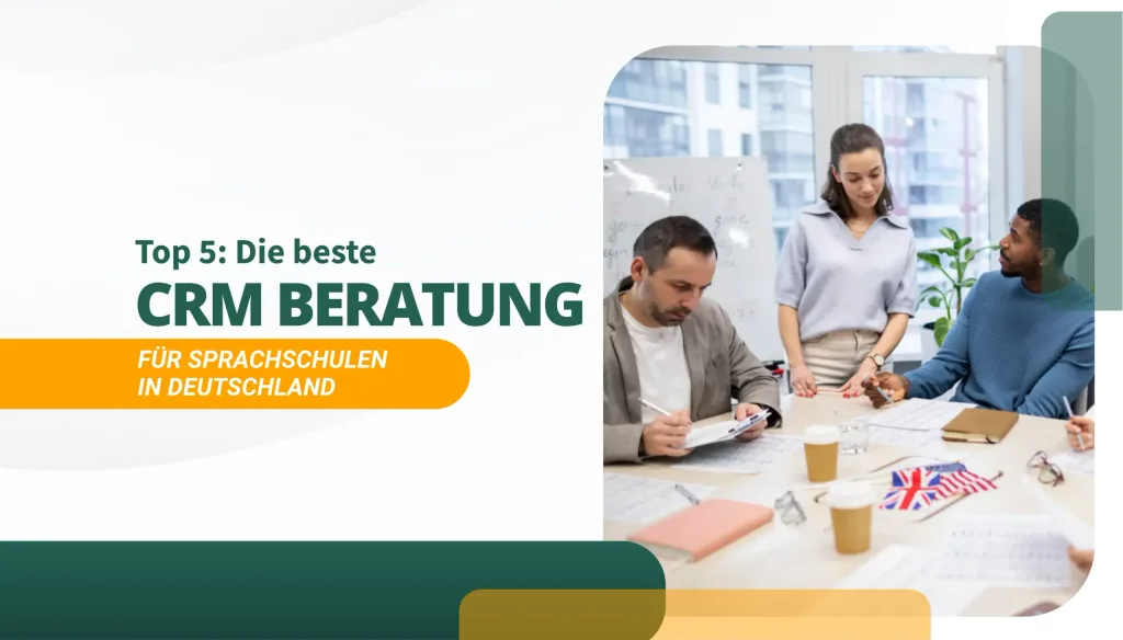 Die beste CRM Beratung für Sprachschulen in Deutschland