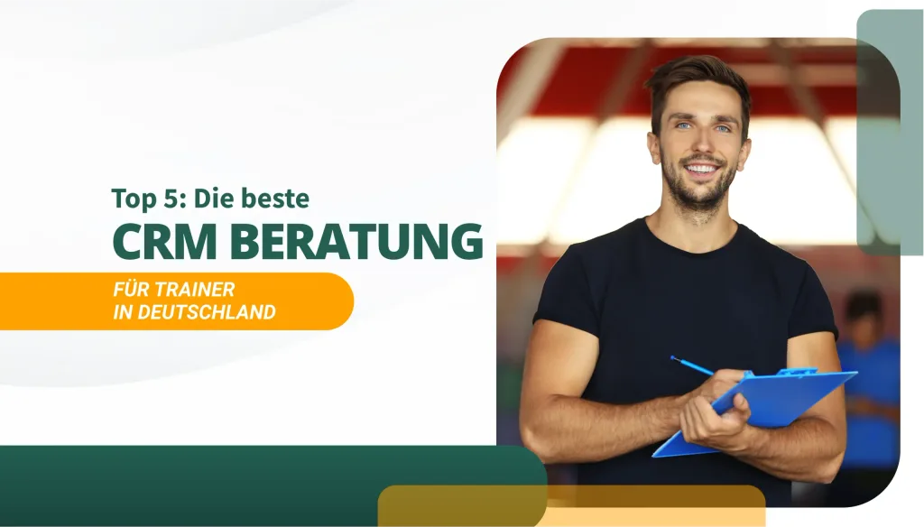 Die beste CRM Beratung für Trainer in Deutschland