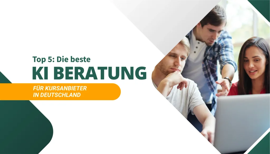 Die beste KI Beratung für Kursanbieter in Deutschland
