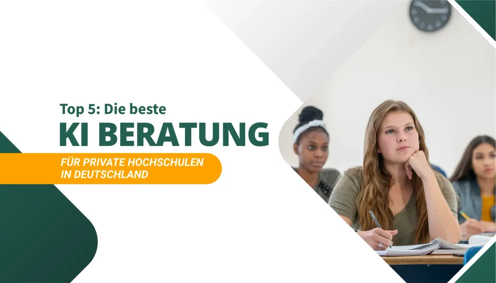 Top 5 Die beste KI Beratung für private Hochschulen in Deutschland