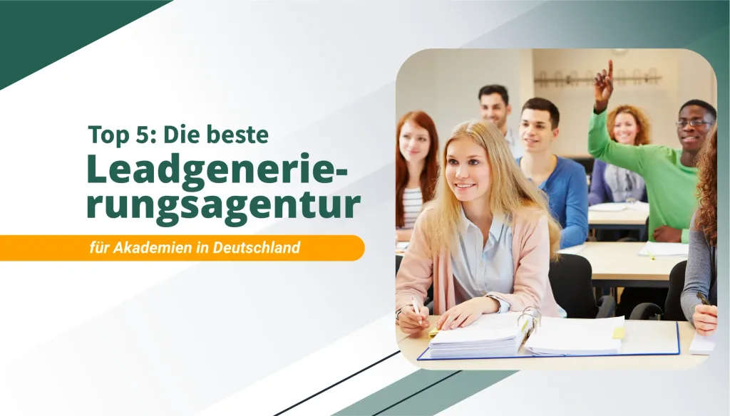 Die beste Leadgenerierungsagentur für Akademien in Deutschland