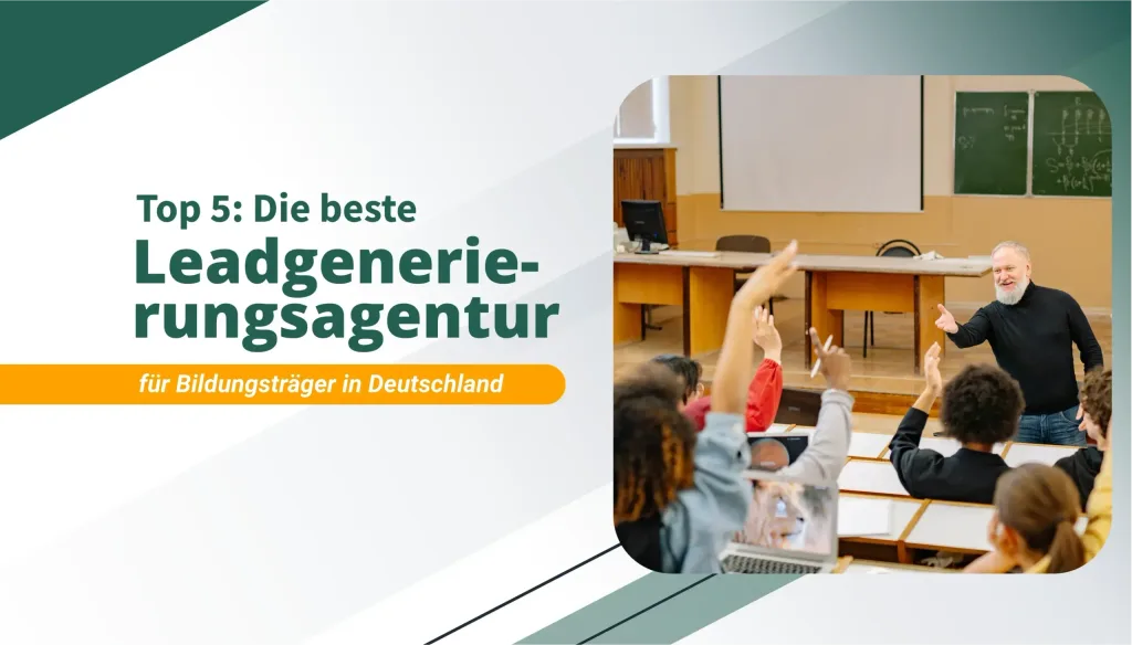 Die beste Leadgenerierungsagentur für Bildungsträger in Deutschland