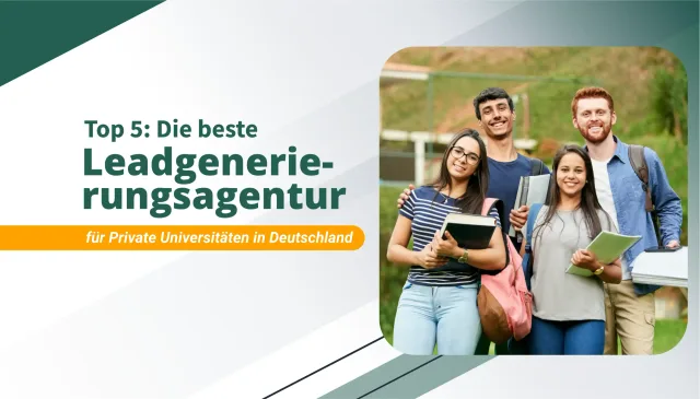 Die beste Leadgenerierungsagentur für Private Universitäten in Deutschland