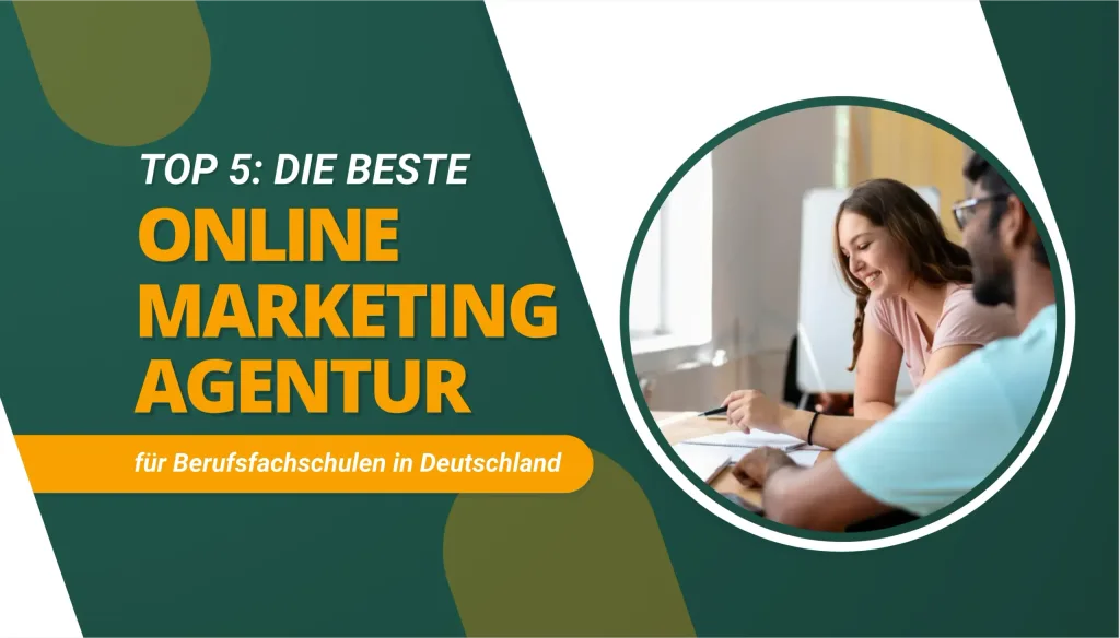 Die beste Online Marketing Agentur für Berufsfachschulen in Deutschland
