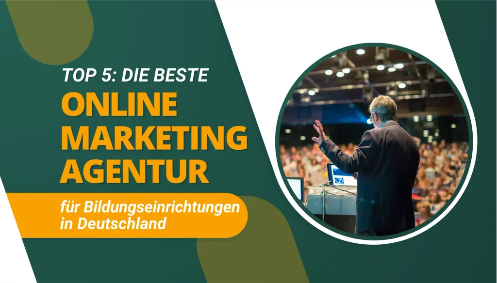 Die beste Online Marketing Agentur für Bildungsträger in Deutschland