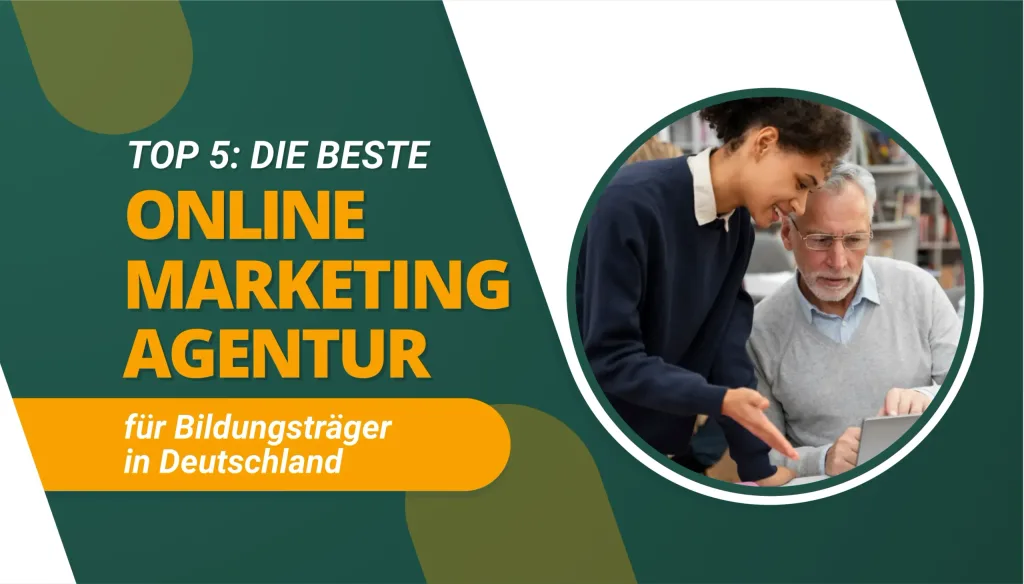 Die beste Online Marketing Agentur für Bildungseinrichtungen in Deutschland