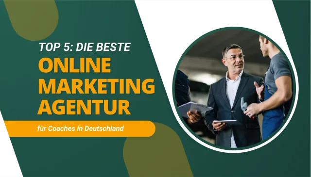 Die beste Online Marketing Agentur für Coaches in Deutschland