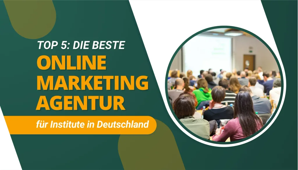 Die beste Online Marketing Agentur für Institute in Deutschland