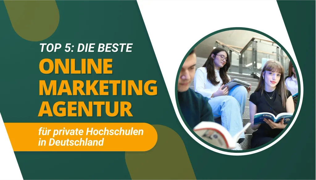 Die beste Online Marketing Agentur für private Hochschulen in Deutschland