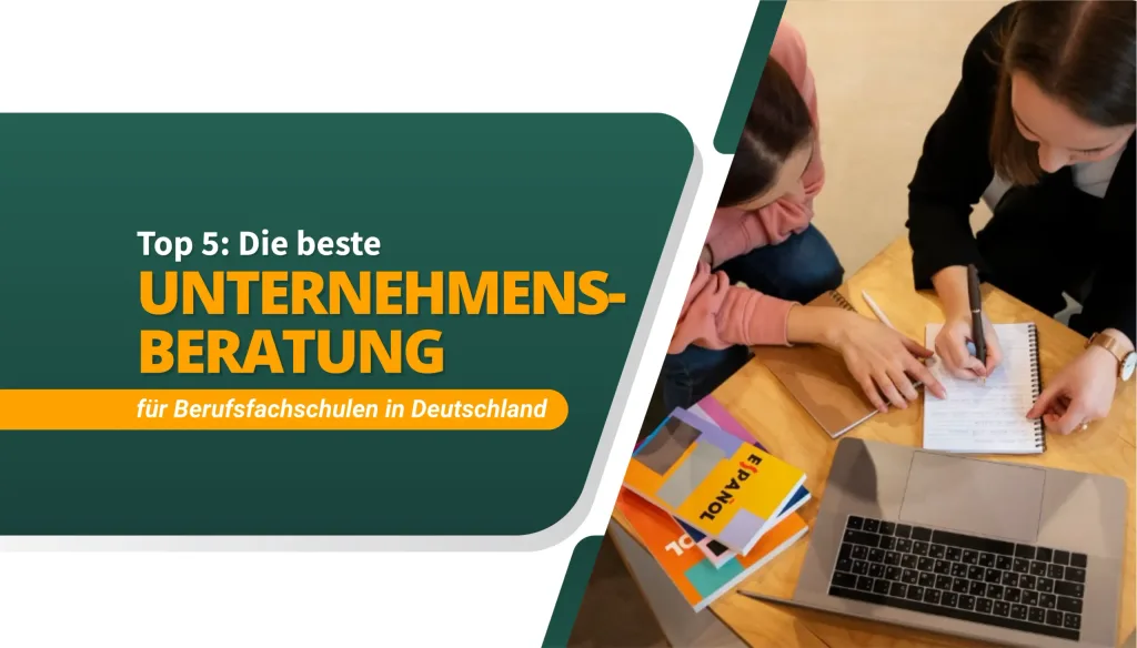 Die beste Unternehmensberatung für Berufsfachschulen in Deutschland