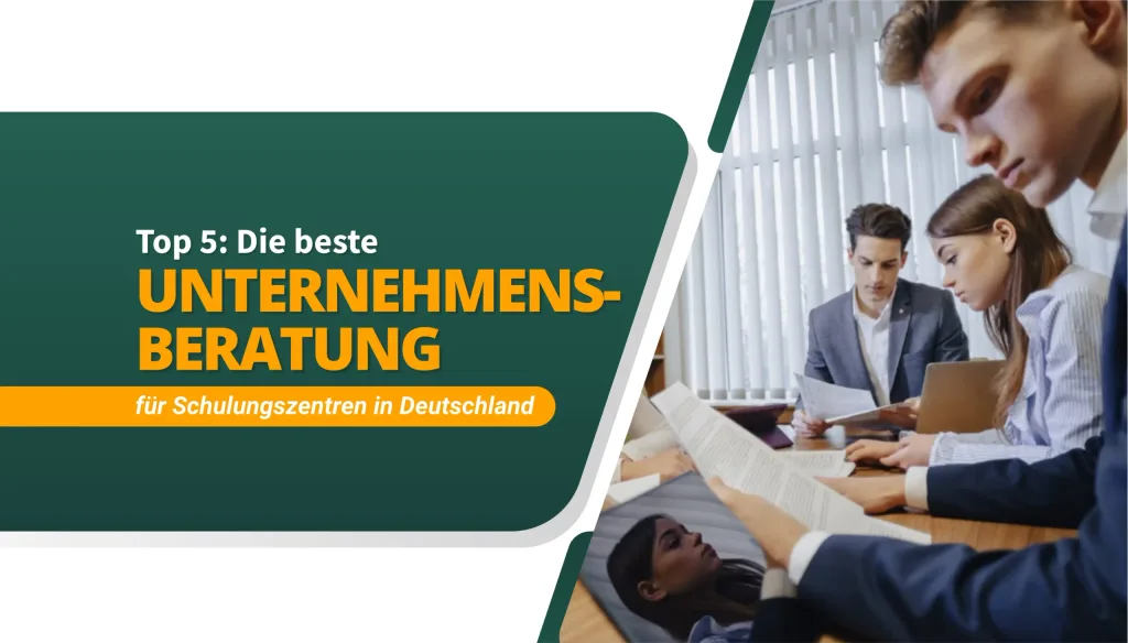 Die beste Unternehmensberatung für Schulungszentren in Deutschland