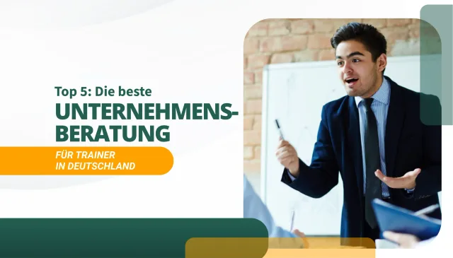 Die beste Unternehmensberatung für Trainer in Deutschland