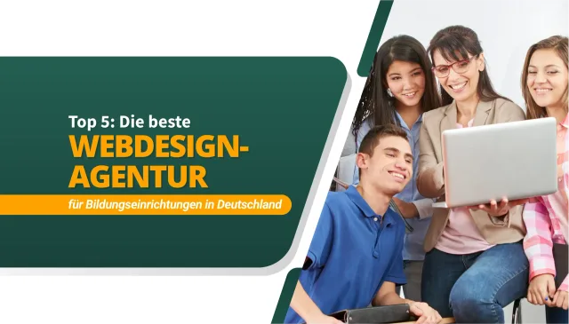 Die beste Webdesign-Agentur für Bildungseinrichtungen in Deutschland