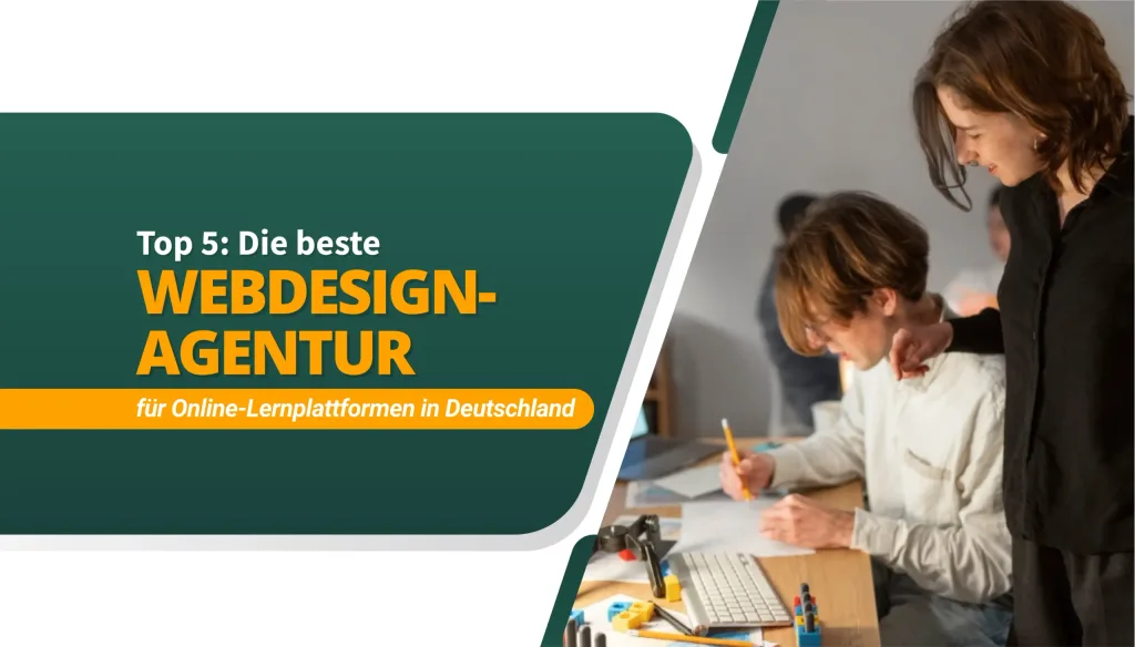 Die beste Webdesign-Agentur für Online-Lernplattformen in Deutschland
