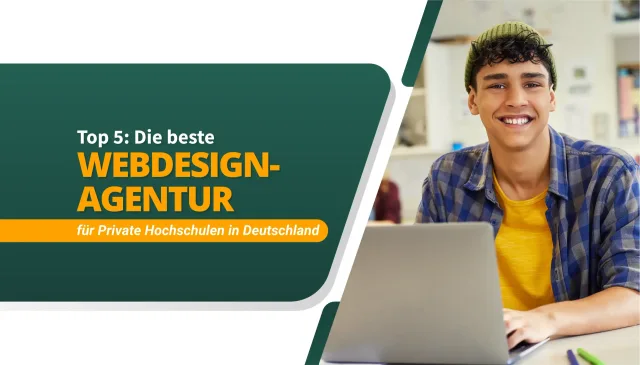 Die beste Webdesign-Agentur für Private Hochschulen in Deutschland