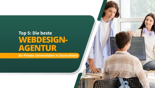 Die beste Webdesign-Agentur für Private Universitäten in Deutschland