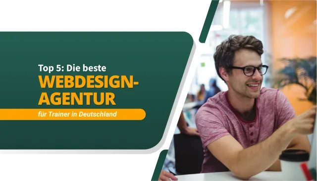 Die beste Webdesign-Agentur für Trainer in Deutschland