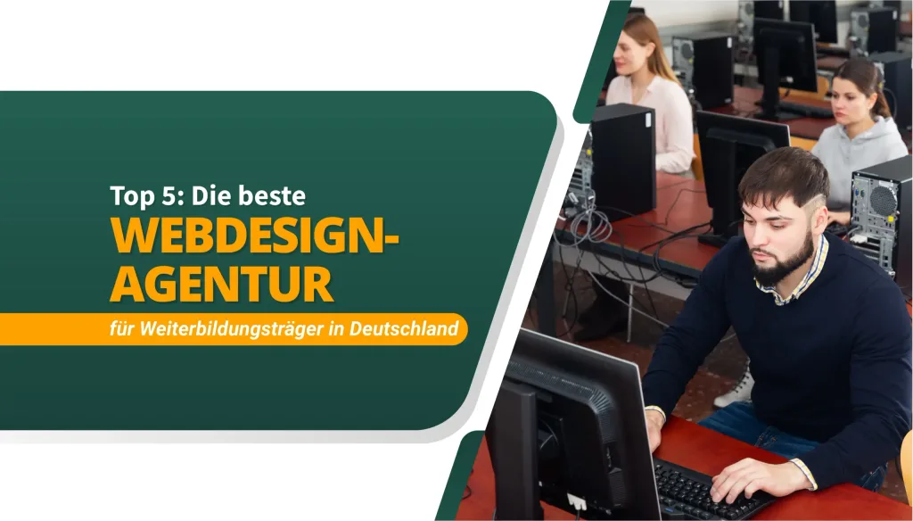 Die beste Webdesign-Agentur für Weiterbildungsträger in Deutschland