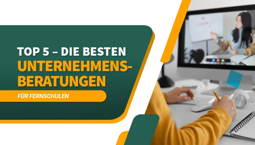 Die besten Unternehmensberatungen für Fernschulen in Deutschland